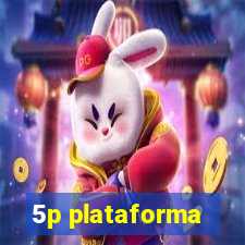 5p plataforma